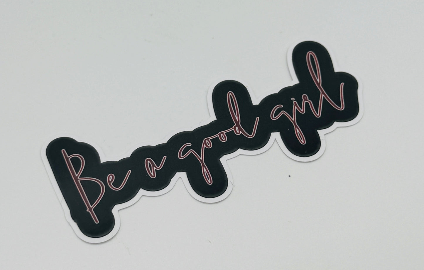 Be a good girl sticker