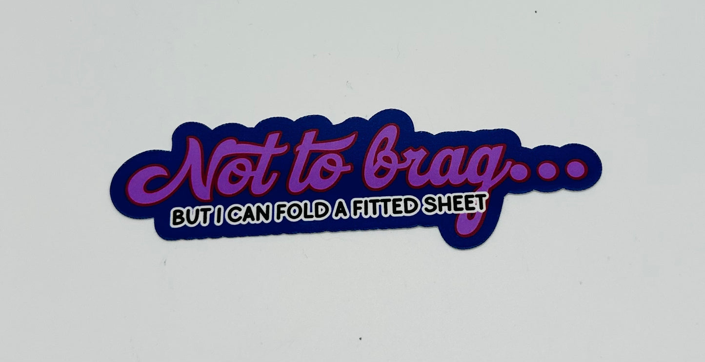 Not to brag... Sticker