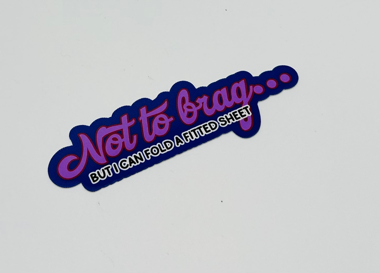 Not to brag... Sticker