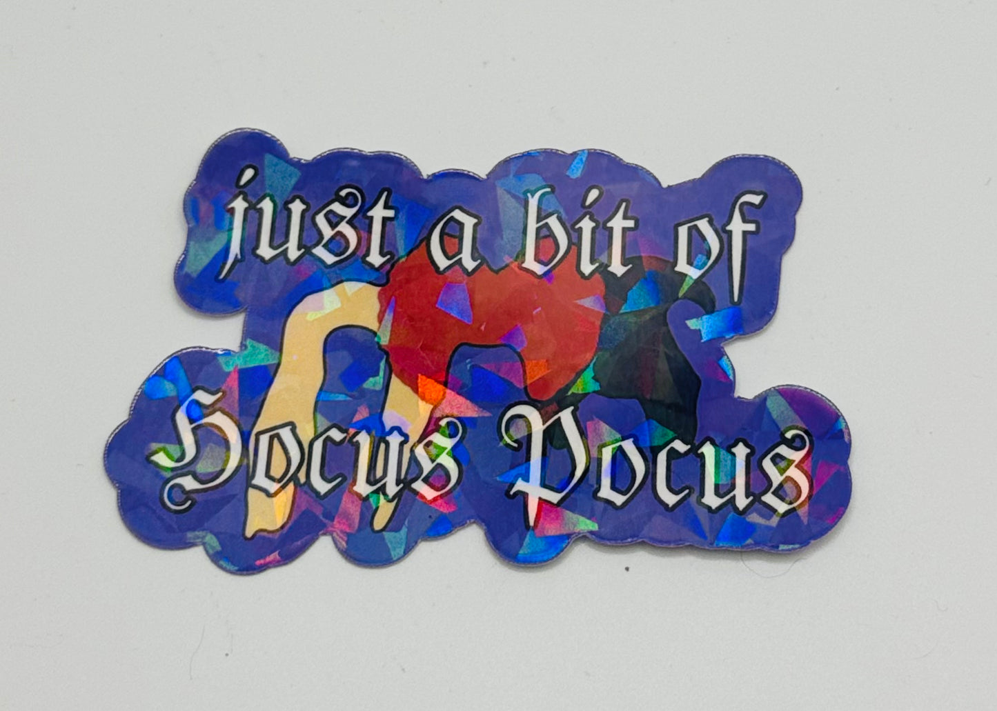 Just a Bit of Hocus Pocus Holographic Sticker