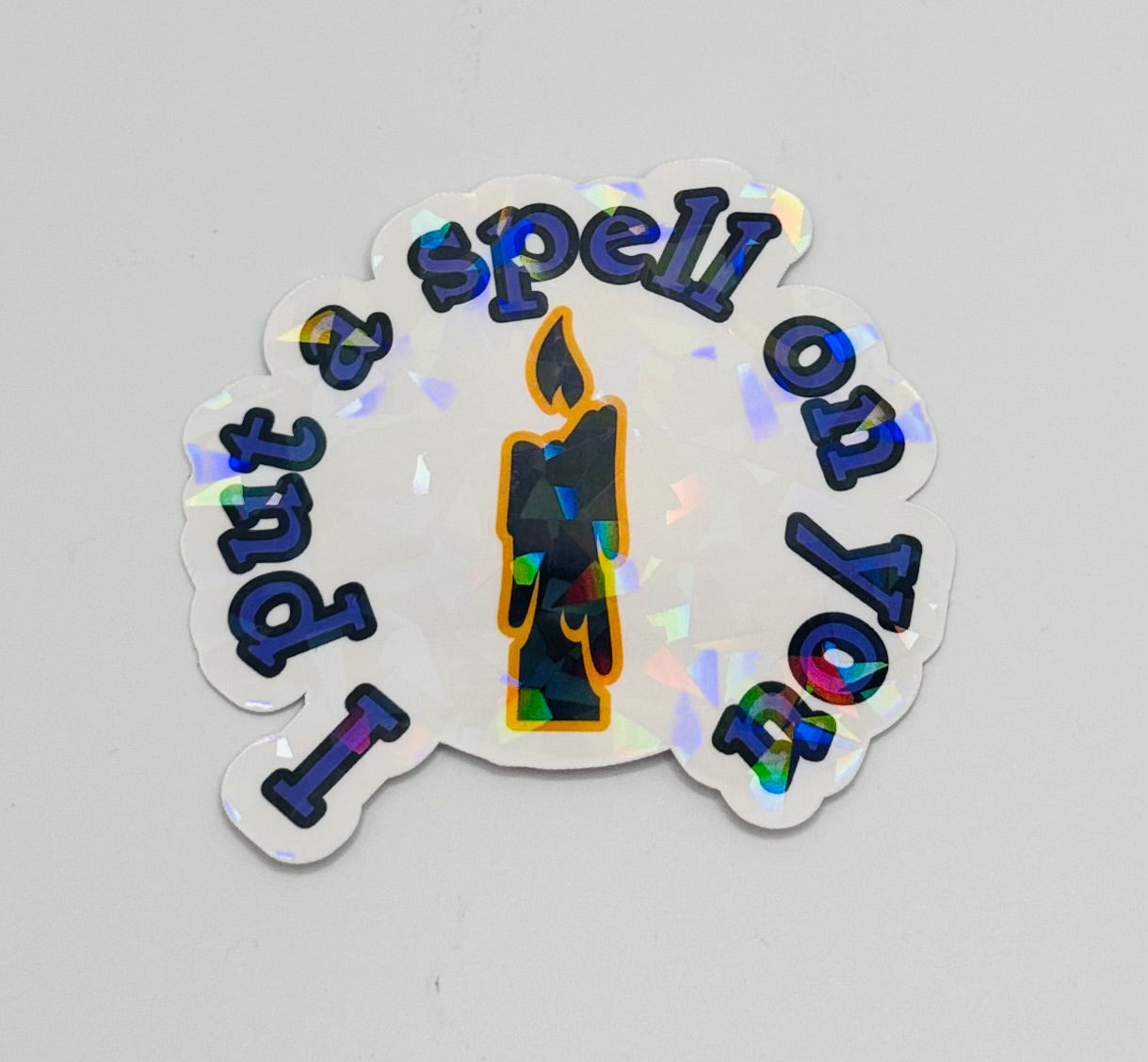 I Put a Spell on You Holographic Sticker