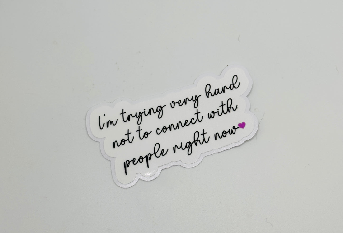 Trying Hard Not to Connect With People Sticker