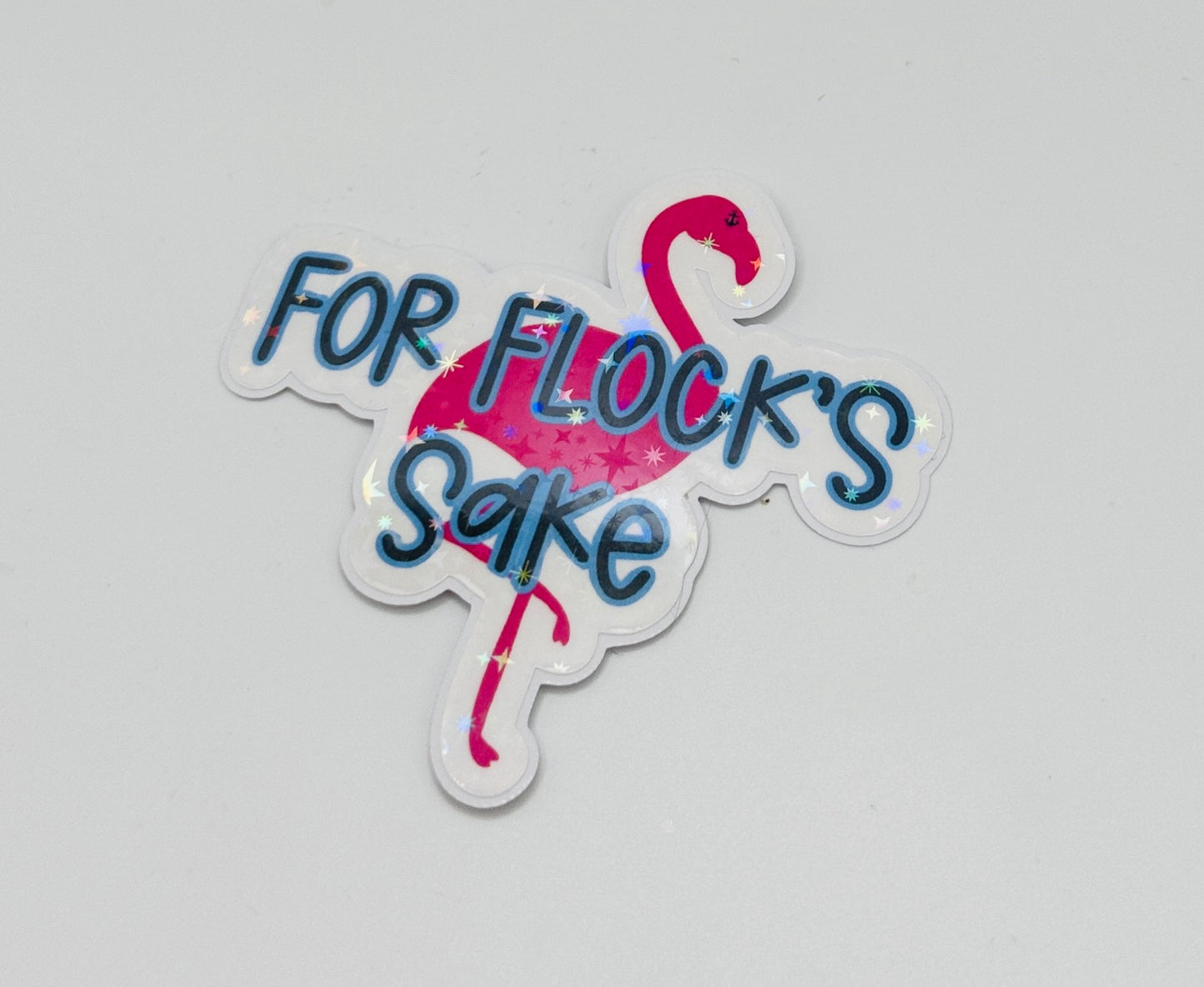 For Flock's Sake Sticker