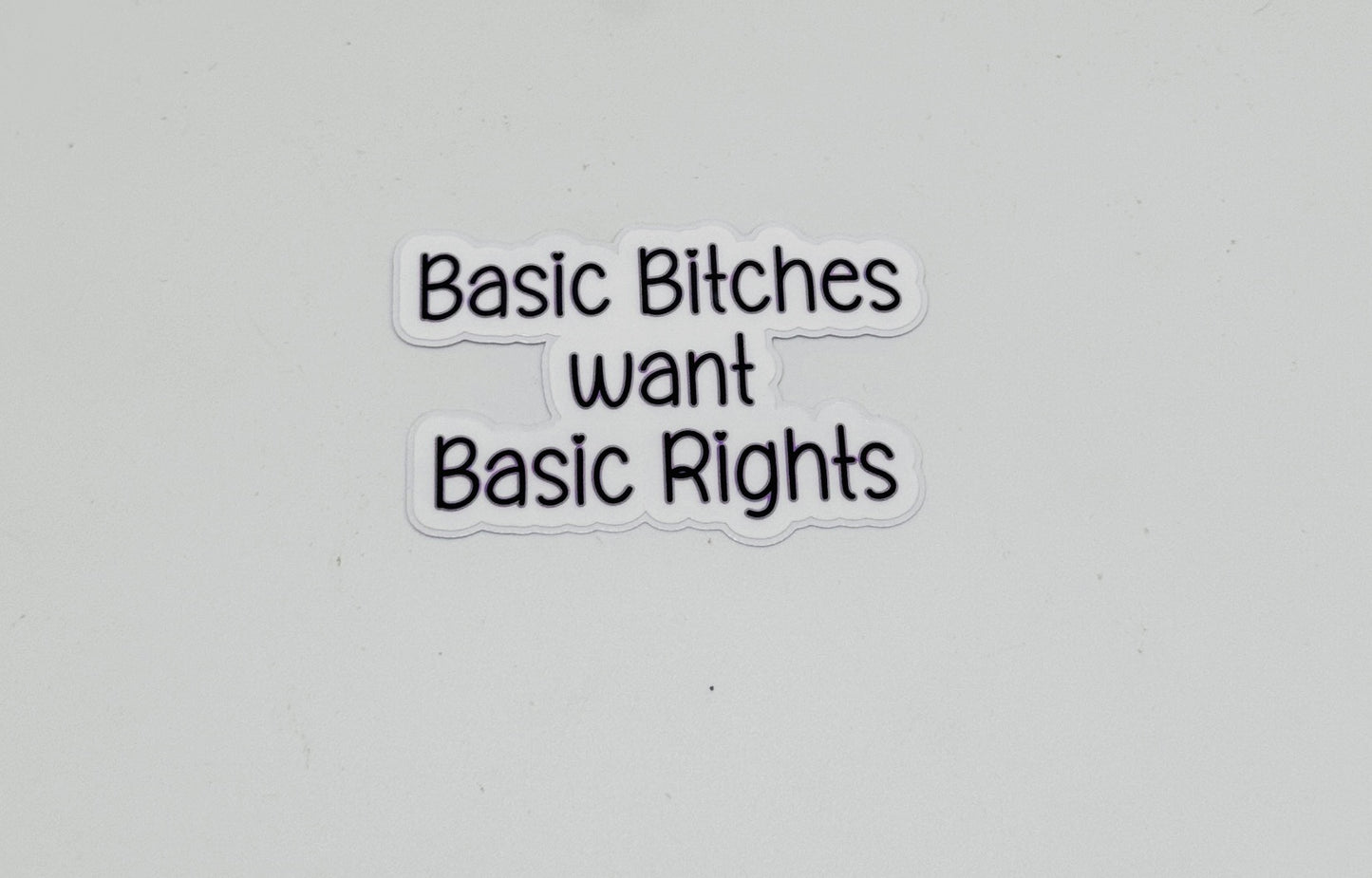 Basic Bitches Rights sticker