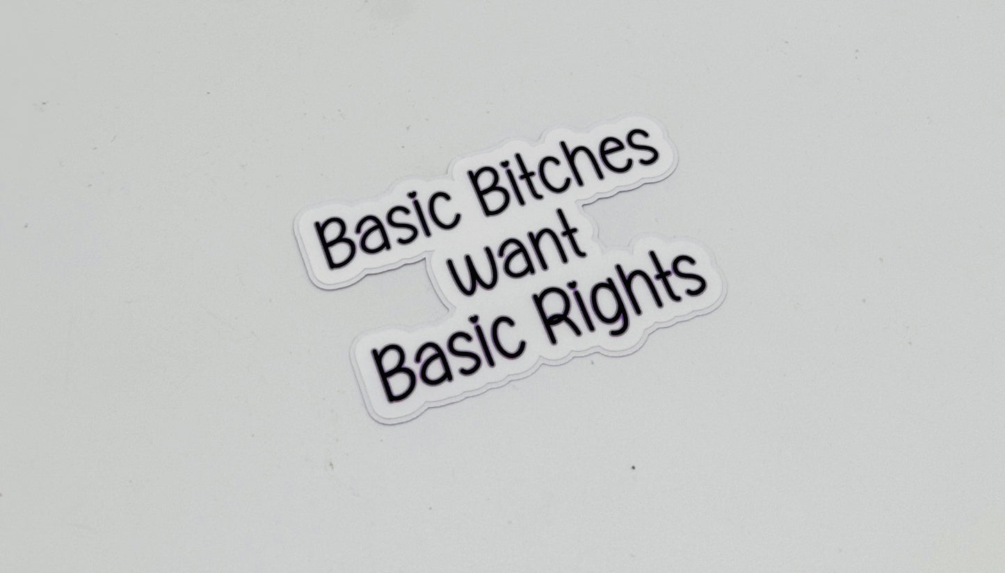 Basic Bitches Rights sticker