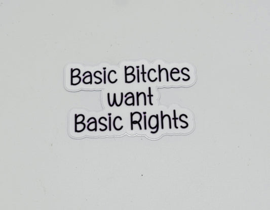 Basic Bitches Rights sticker