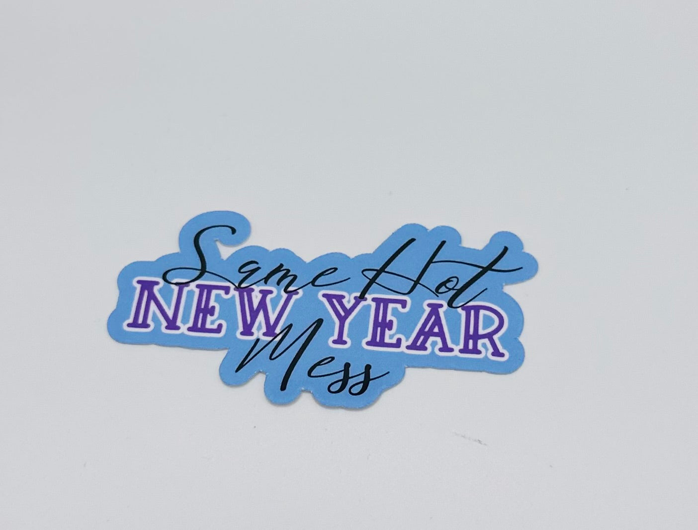 New year, same hot mess sticker