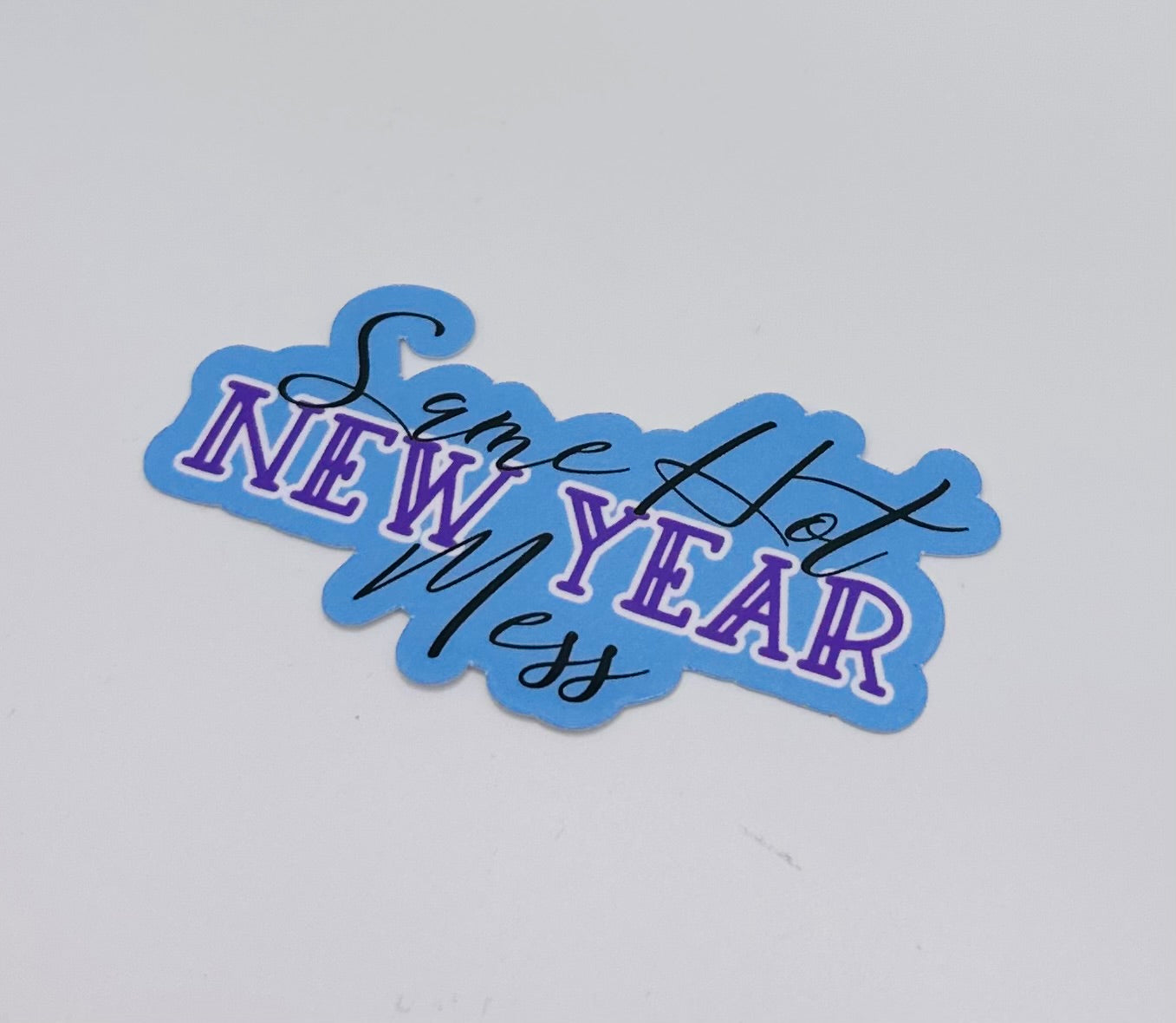 New year, same hot mess sticker