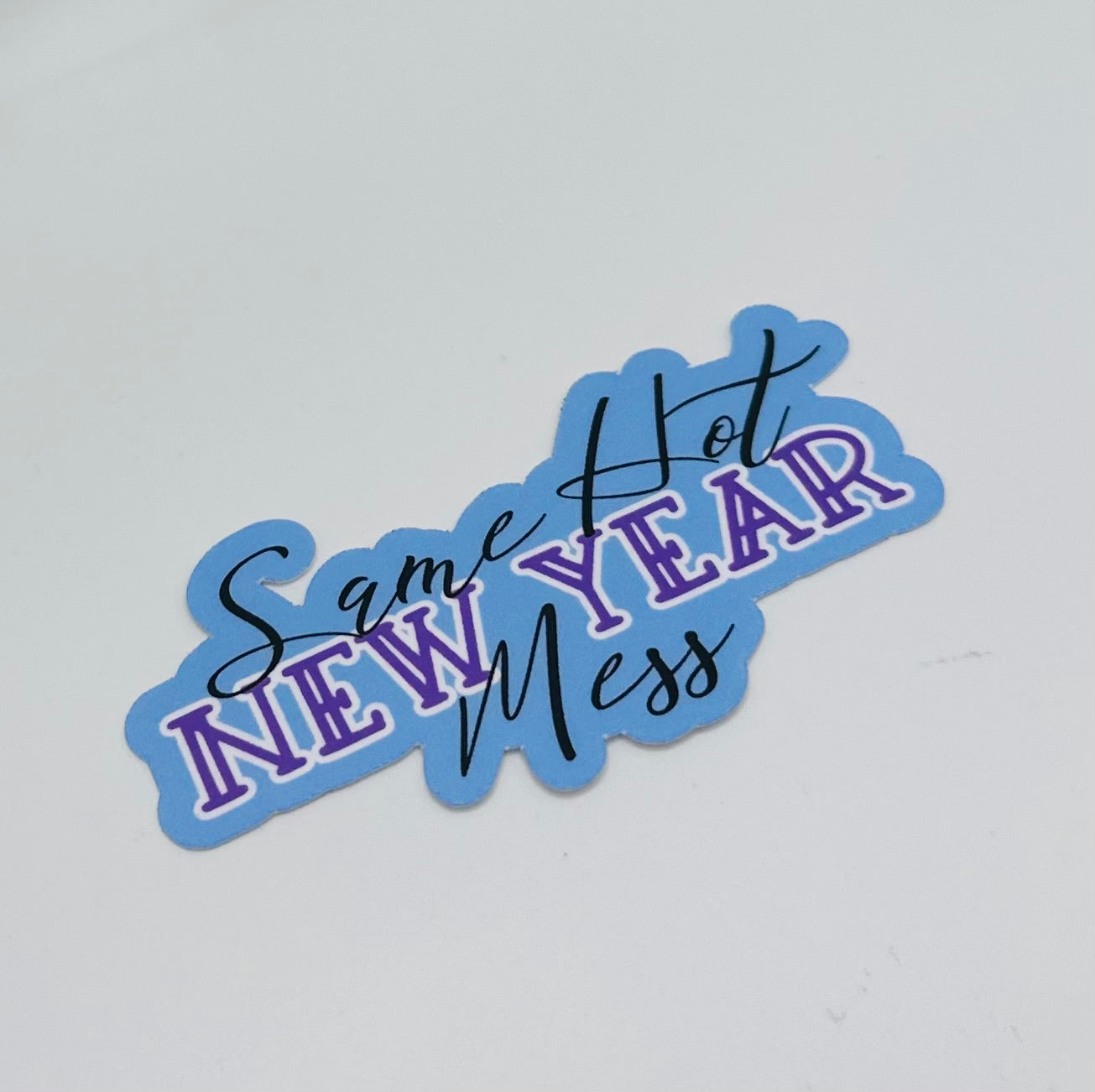 New year, same hot mess sticker