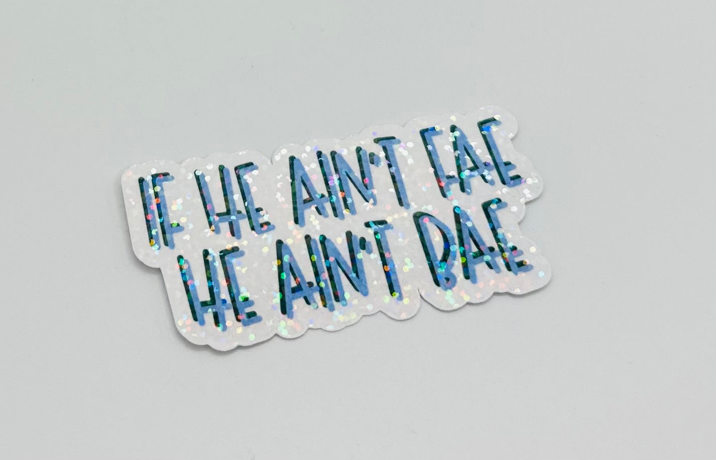 If He Ain't Fae, He Ain't Bae Sticker