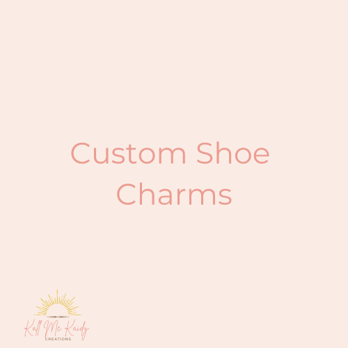 Custom Croc/Shoe Charms