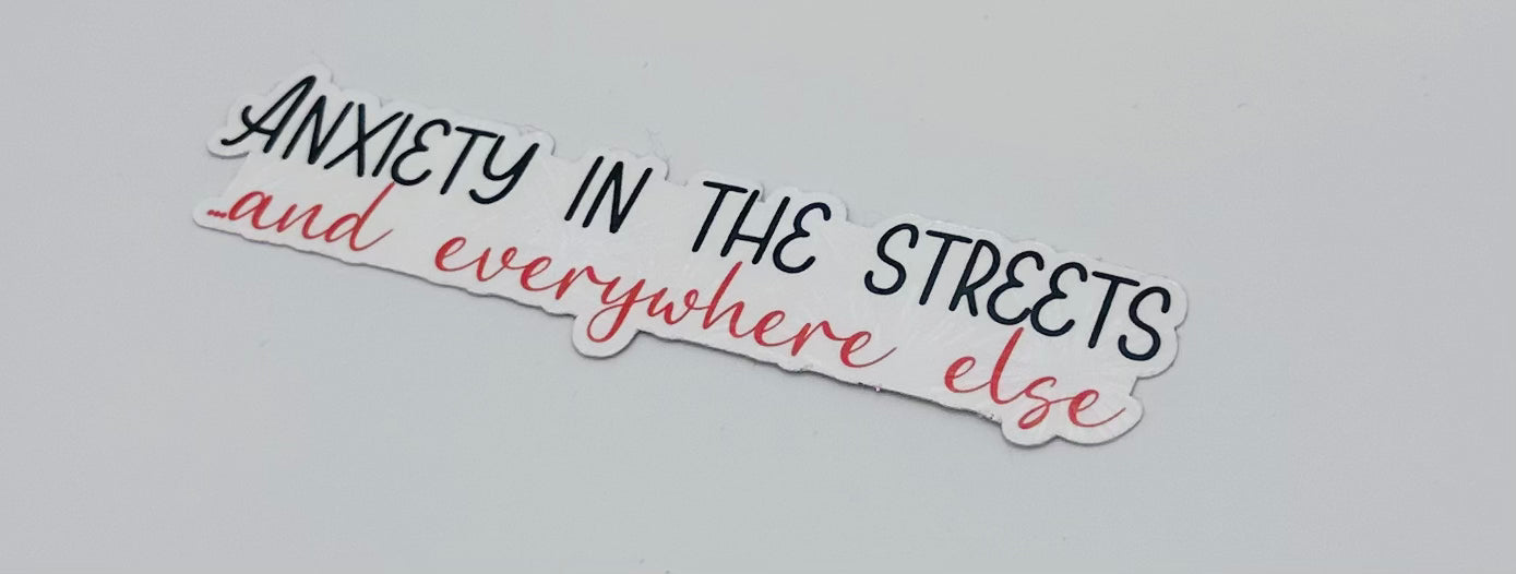 Anxiety in the Streets Sticker