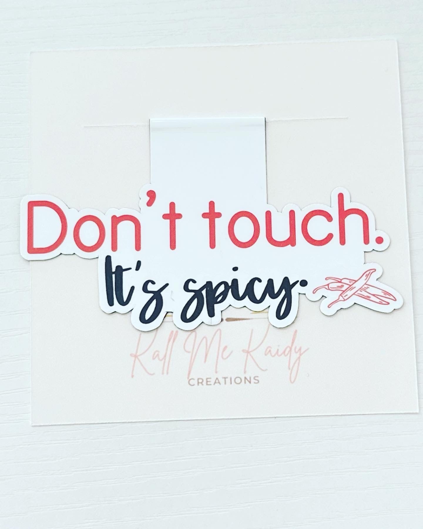 Don't Touch It's Spicy Magnetic Bookmark