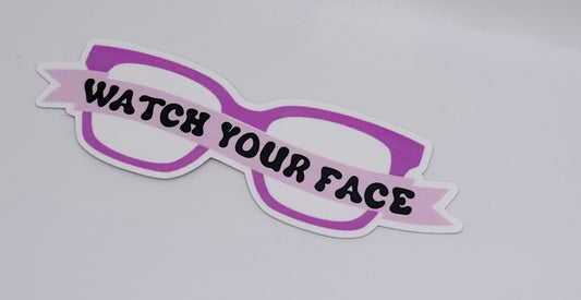 Watch Your Face Sticker