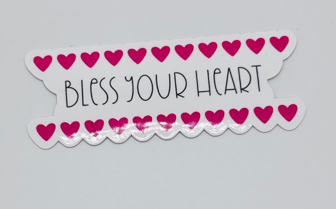 Bless Your Heart Sticker