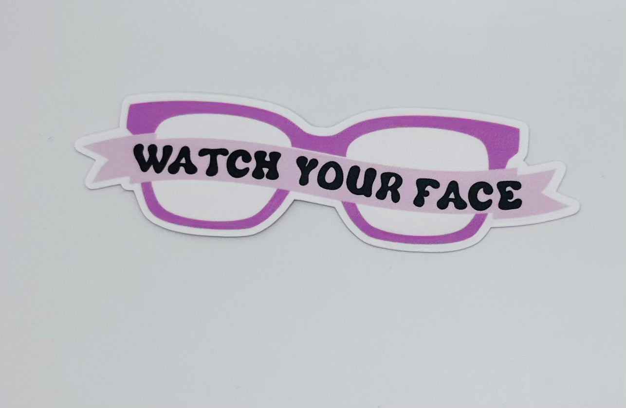 Watch Your Face Sticker