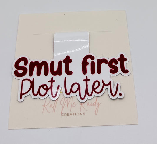 Smut First, Plot Later Magnetic Bookmark