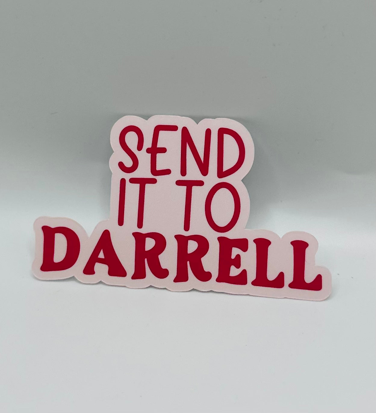 Send it to Darrell