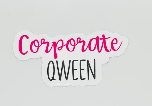 Corporate Qween Sticker