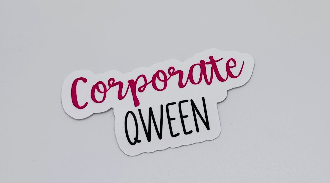 Corporate Qween Sticker