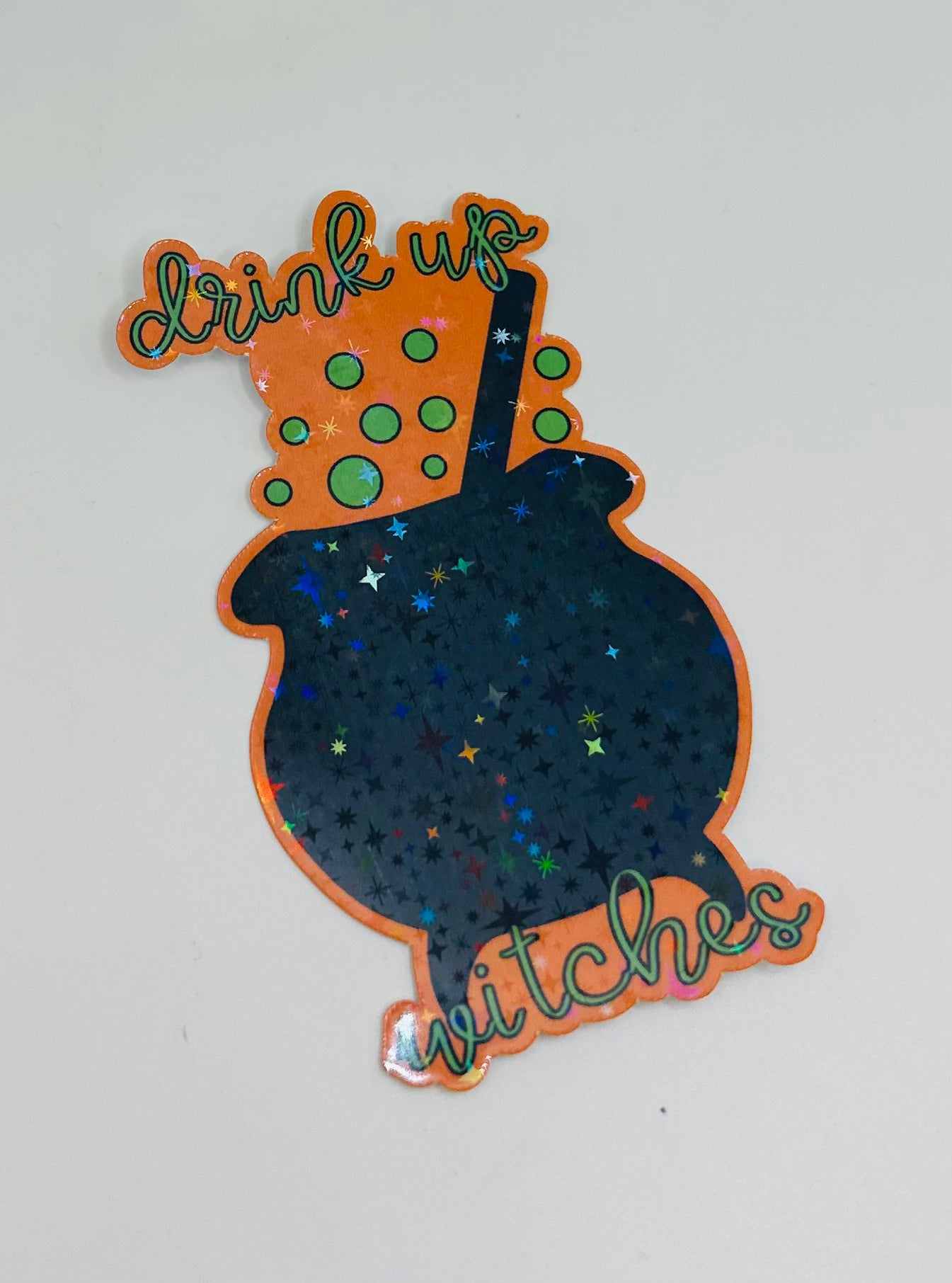 Drink Up Witches Holographic Sticker