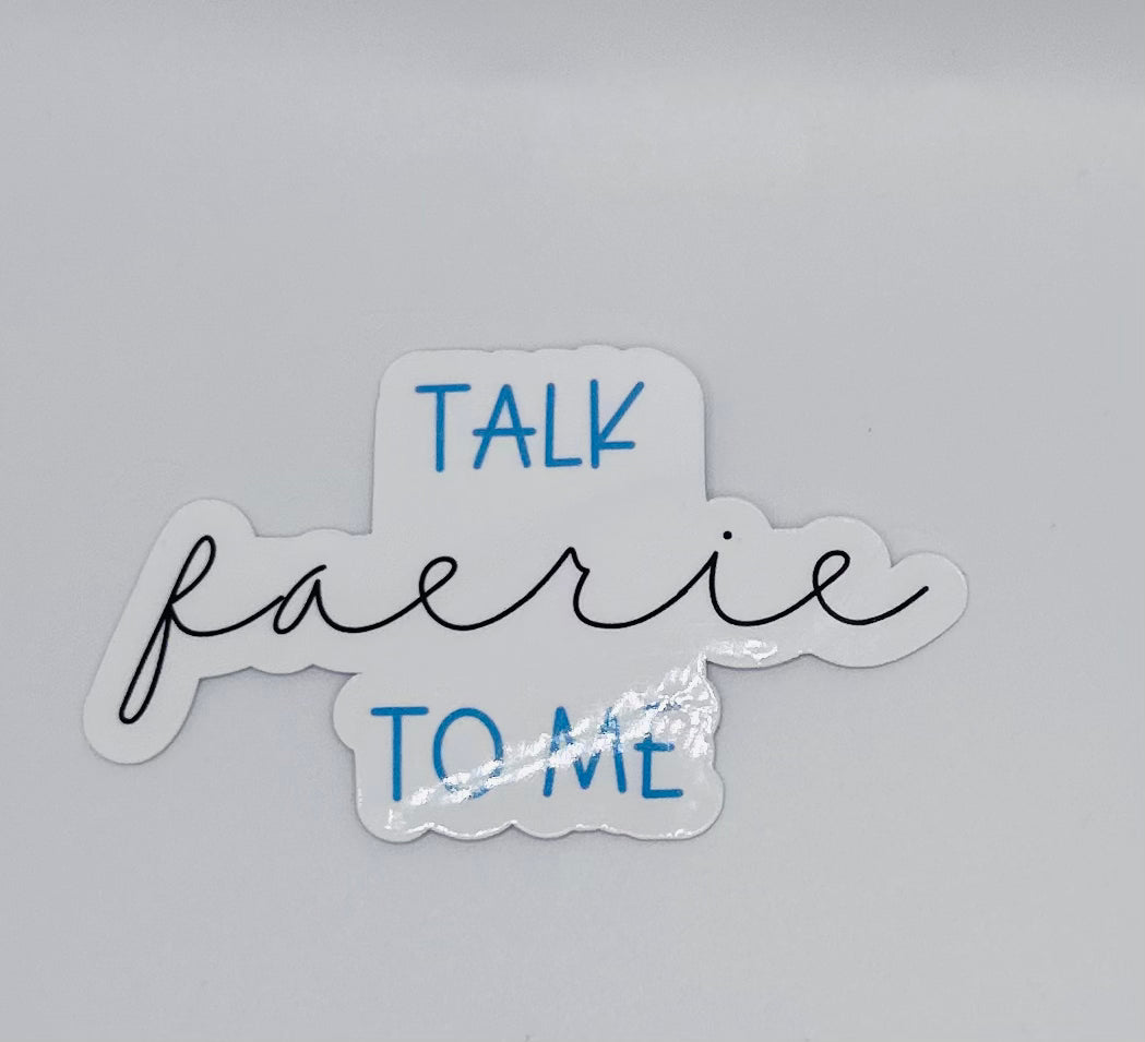 Talk Faerie to Me Sticker