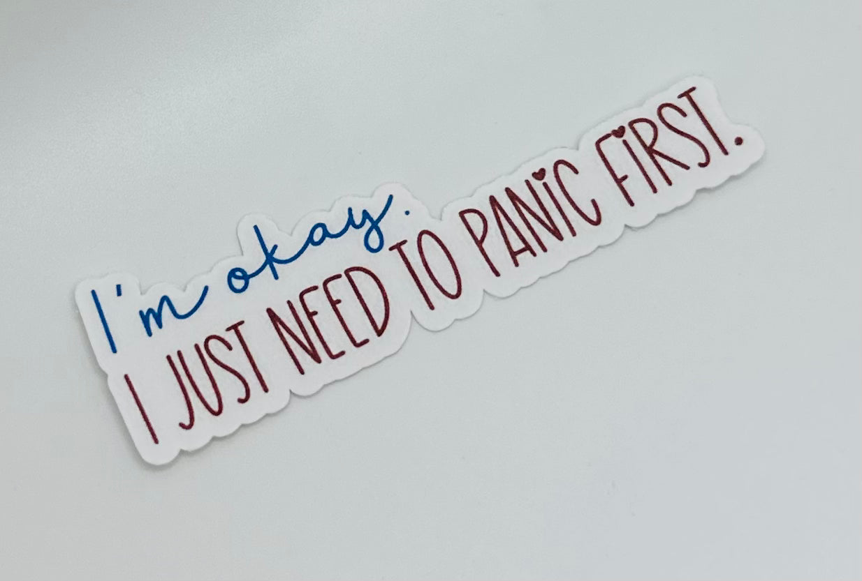 I Need to Panic Sticker