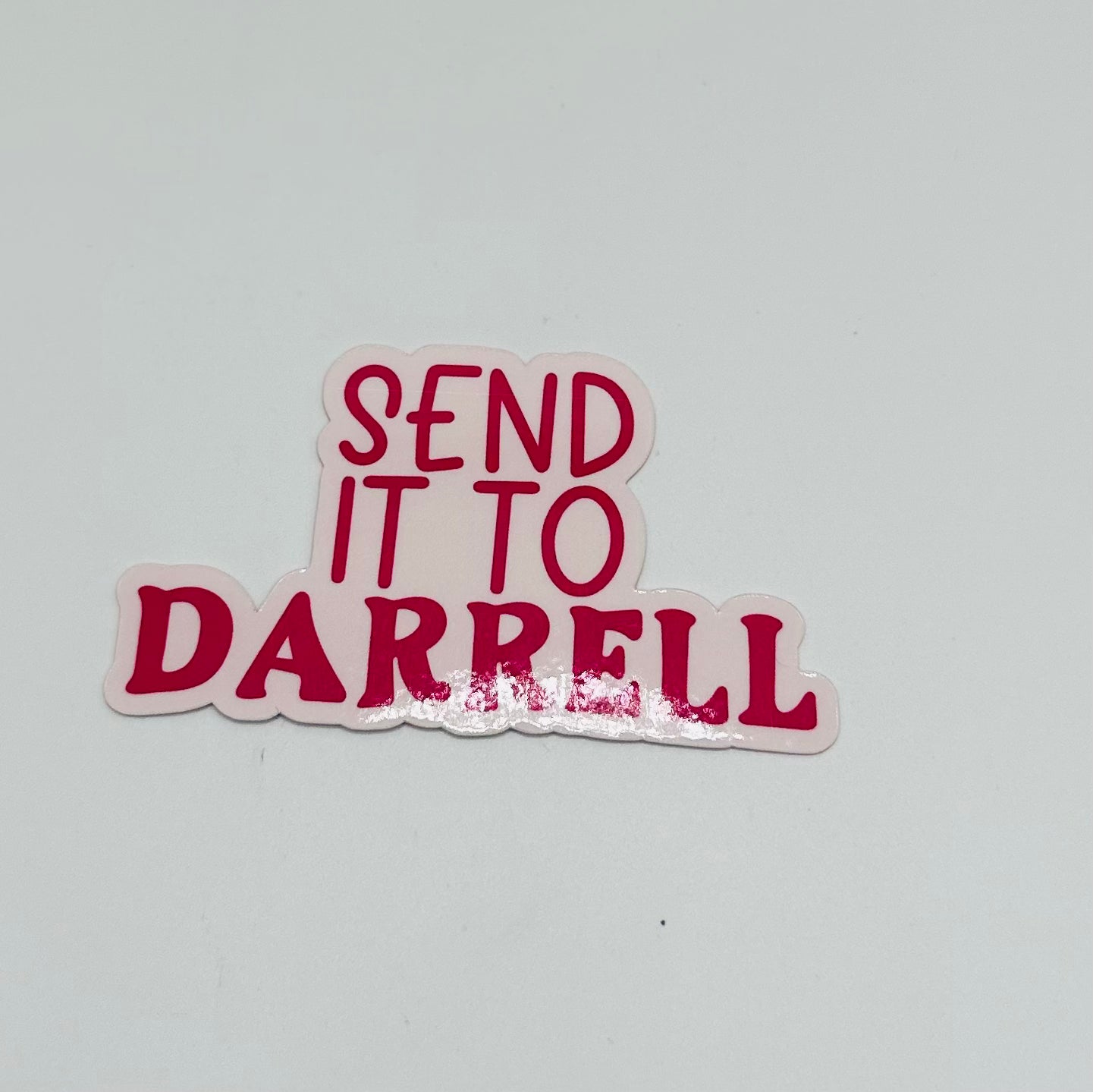 Send it to Darrell