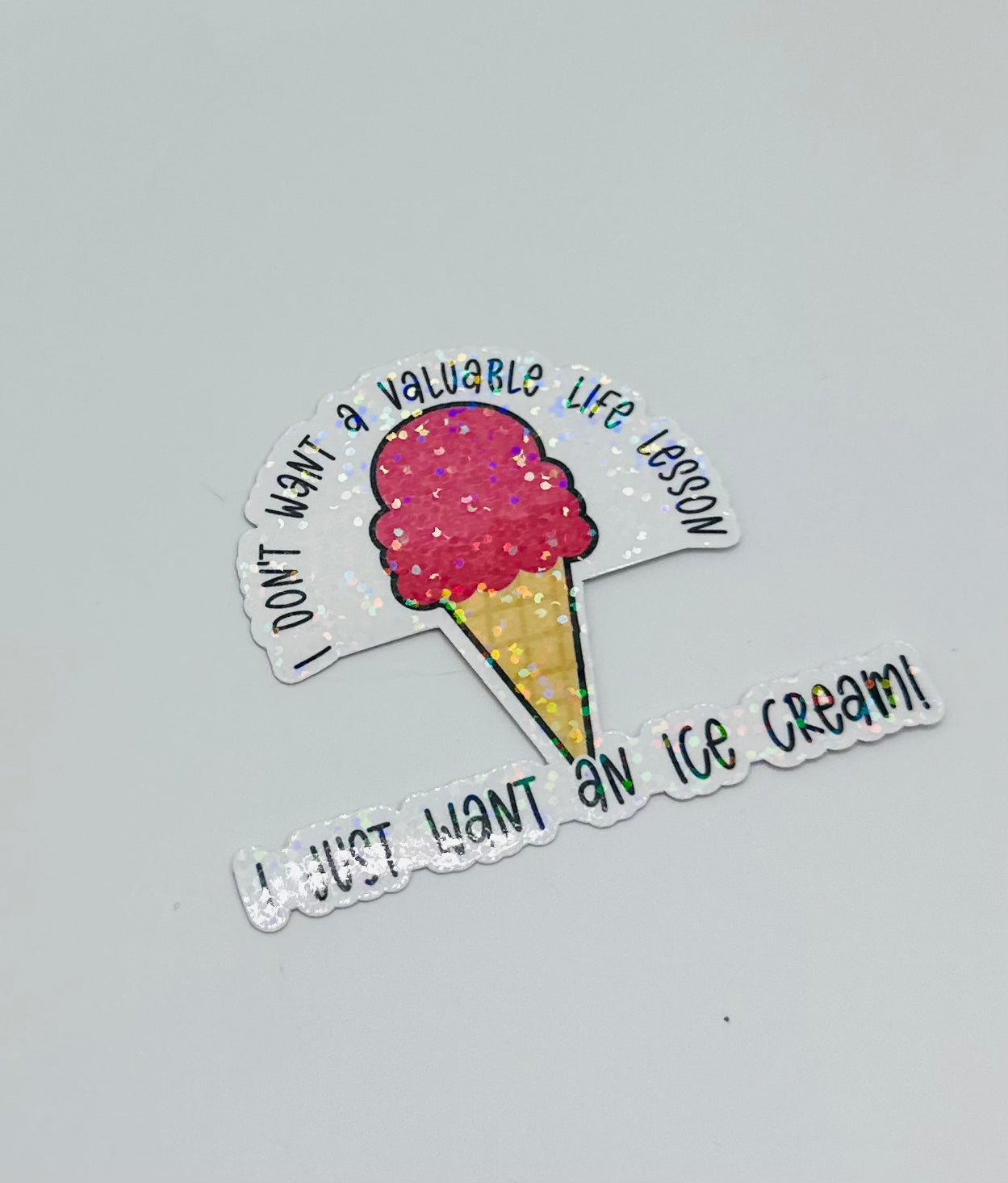 I Just Want an Ice Cream Sticker