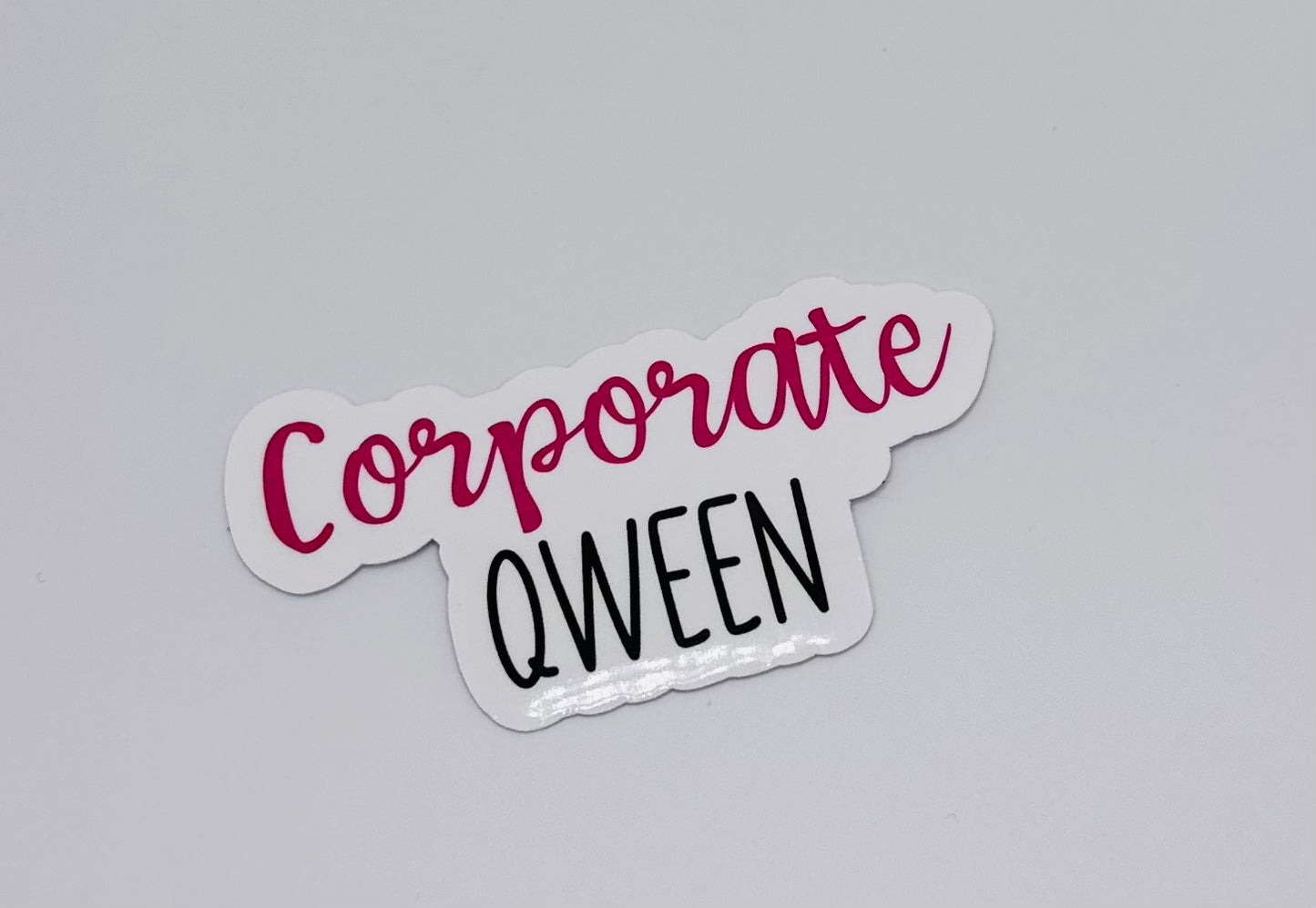 Corporate Qween Sticker