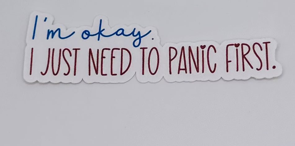 I Need to Panic Sticker