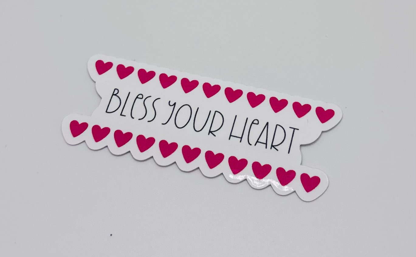 Bless Your Heart Sticker