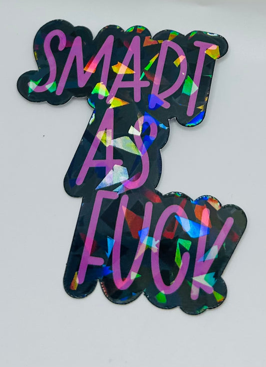 Smart as Fuck Holographic Sticker