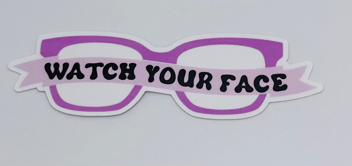 Watch Your Face Sticker