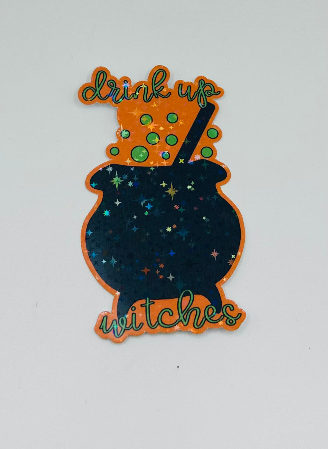 Drink Up Witches Holographic Sticker